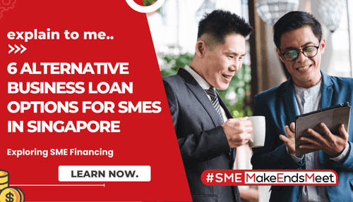 Top 6 Alternative SME Finance & Business Loans Options in Singapore